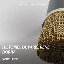 Histoires de Paris: René Dorin
