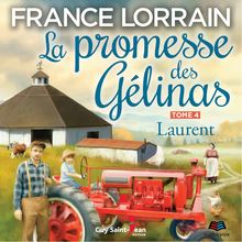 La promesse des Gélinas - Tome 4 : Laurent