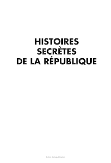 HISTOIRES SECRÈTES DE LA RÉPUBLIQUE
