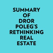 Summary of Dror Poleg s Rethinking Real Estate