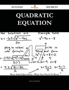 Quadratic equation 47 Success Secrets - 47 Most Asked Questions On Quadratic equation - What You Need To Know