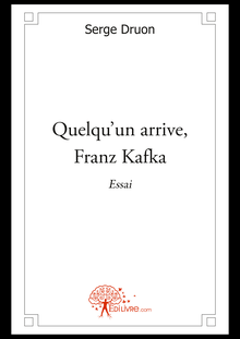 Quelqu un arrive, Franz Kafka