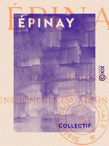 Épinay - Notice historique et renseignements administratifs