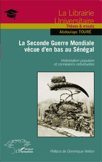 La Seconde Guerre Mondiale vécue d en bas au Sénégal