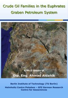 Crude oil families in the Euphrates Graben Petroleum System [Elektronische Ressource] / [Ahmad Aldahik]