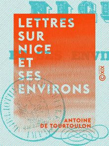 Lettres sur Nice et ses environs - Octobre 1839 - Avril 1840