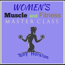 Women's Muscle and Fitness Master Class