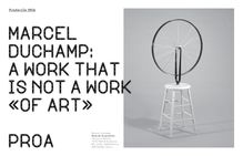 Marcel duchamp: a work that is not a work «of art» PROA