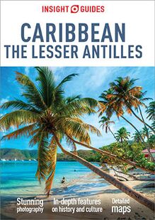 Insight Guides Caribbean: The Lesser Antilles (Travel Guide eBook)