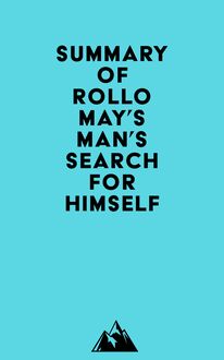 Summary of Rollo May s Man s Search for Himself
