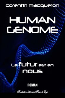 Human genome – Le futur est en nous, science-fiction, Corentin Macqueron, Fondation littéraire Fleur de Lys