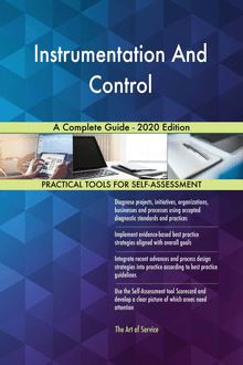 Instrumentation And Control A Complete Guide - 2020 Edition