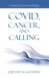 Covid, Cancer, and Calling