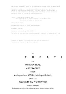 A Treatise on Foreign Teas - Abstracted From An Ingenious Work, Lately Published, - Entitled An Essay On the Nerves