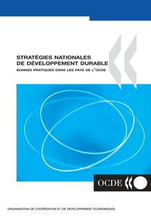 Stratégies nationales de développement durable : bonnes pratiques dans les pays de l OCDE.