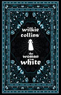 Wilkie Collins  The Woman in White