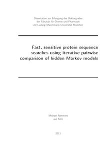 Fast, sensitive protein sequence searches using iterative pairwise comparison of hidden Markov models [Elektronische Ressource] / Michael Remmert. Betreuer: Patrick Cramer