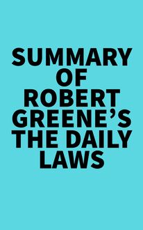 Summary of Robert Greene s The Daily Laws