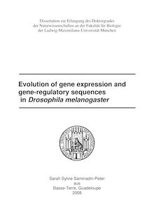 Evolution of gene expression and gene-regulatory sequences in Drosophila melanogaster [Elektronische Ressource] / Sarah Sylvie Saminadin-Peter