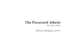 Partition complète, pour Possessed Atheist, Bridgham, Matthew