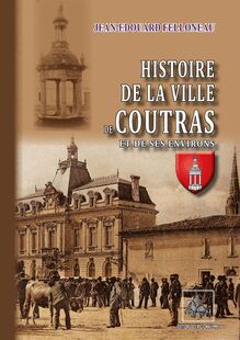 Histoire de la Ville de Coutras et de ses environs