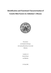 Identification and functional characterization of genetic risk factors in Alzheimer s disease [Elektronische Ressource] / vorgelegt von Kerstin Eckart