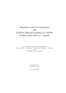 Regularity results for functionals and Calderón-Zygmund estimates for systems of higher order with p(x)-growth [Elektronische Ressource] / vorgelegt von Jens Habermann