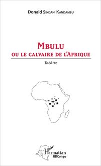 Mbulu ou le calvaire de l Afrique