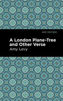 A London Plane-Tree and Other Verse