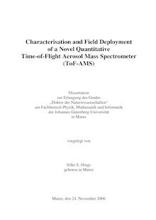 Characterisation and field deployment of a novel quantitative time-of-flight aerosol mass spectrometer (ToF-AMS) [Elektronische Ressource] / vorgelegt von Silke S. Hings