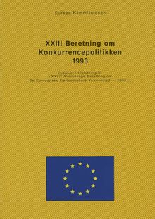 XXIII Beretning om Konkurrencepolitiken 1993