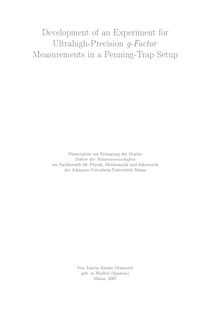 Development of an experiment for ultrahigh precision g-factor [Elektronische Ressource] : measurements in a penning trap setup / von Joseba Alonso Otamendi