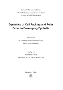 Dynamics of cell packing and polar order in developing epithelia [Elektronische Ressource] / vorgelegt von Reza Farhadifar