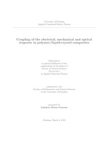 Coupling of the electrical, mechanical and optical response in polymer,liquid-crystal composites [Elektronische Ressource] / presented by Lakshmi Meena Ganesan