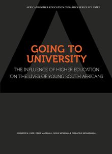 Going to University. The Influence of Higher Education on the Lives of Young South Africans