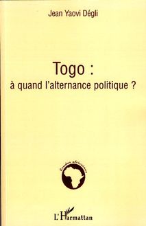 Togo : à quand l alternance politique ?
