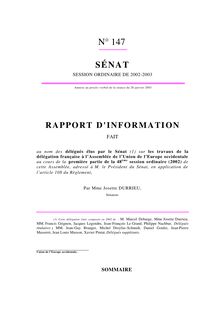 Rapport d information fait au nom des délégués élus par le Sénat sur les travaux de la Délégation française à l Assemblée de l Union de l Europe occidentale au cours de la première partie de la 48ème session ordinaire (2002) de cette Assemblée, adressé à M. le Président du Sénat, en application de l article 108 du Règlement