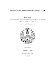 Amino acid analysis in biological fluids by GC-MS [Elektronische Ressource] / vorgelegt von Hannelore Kaspar