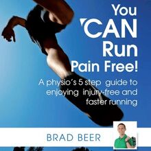 You CAN run pain free! A physio’s 5 step guide to enjoying injury-free and faster running
