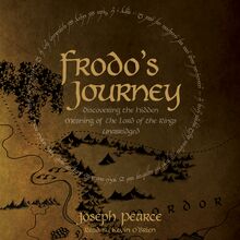 Frodo s Journey: Discover the Hidden Meaning of The Lord of the Rings