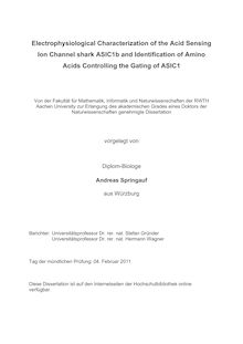 Electrophysiological characterization of the acid sensing ion channel shark ASIC1b and identification of amino acids controlling the gating of ASIC1 [Elektronische Ressource] / Andreas Springauf