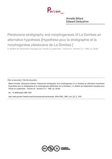 Pleistocene stratigraphy and morphogenesis of La Dombes an alternative hypothesis [Hypothèse pour la stratigraphie et la morphogenèse pléistocène de La Dombes.] - article ; n°2 ; vol.22, pg 85-96