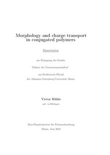 Morphology and charge transport in conjugated polymers [Elektronische Ressource] / Victor Rühle