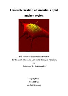 Characterization of vinculin s lipid anchor region [Elektronische Ressource] / vorgelegt von Gerold Diez