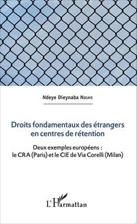 Droits fondamentaux des étrangers en centres de rétention