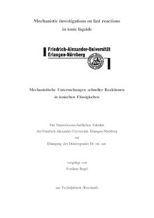 Mechanistic investigations on fast reactions in ionic liquids [Elektronische Ressource] / Svetlana Begel. Betreuer: Rudi van Eldik