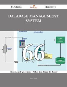 database management system 66 Success Secrets - 66 Most Asked Questions On database management system - What You Need To Know