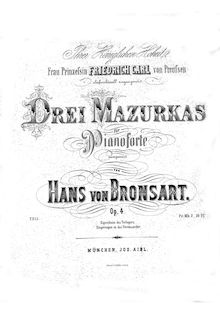Partition complète, 3 Mazurkas, Op.4, Bronsart von Schellendorff, Hans