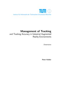 Management of tracking [Elektronische Ressource] : and tracking accuracy in industrial augmented reality environments / Peter Keitler