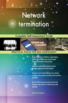 Network termination Complete Self-Assessment Guide